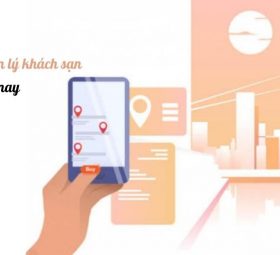 Top 7 phần mềm quản lý khách sạn tốt nhất hiện nay
