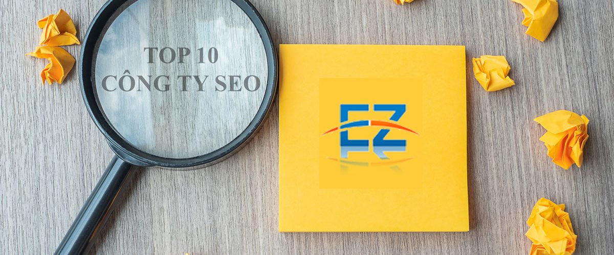 Top 10 công ty SEO giá rẻ và uy tín