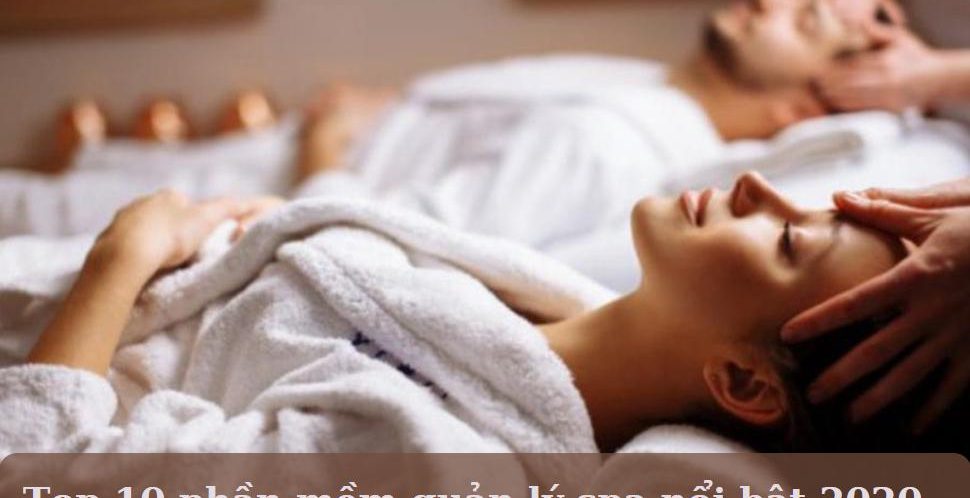 Top 10 phần mềm quản lý spa được ưa thích nhất