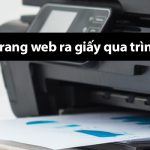 Cách in trang web ra giấy qua trình duyệt