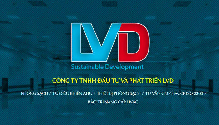 Công ty LVD - Đơn vị sửa chữa, bảo trì thiết bị phòng sạch