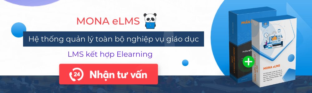 Mona eLMS Đơn vị chuyên cung cấp phần mềm quản lý học sinh chất lượng nhất