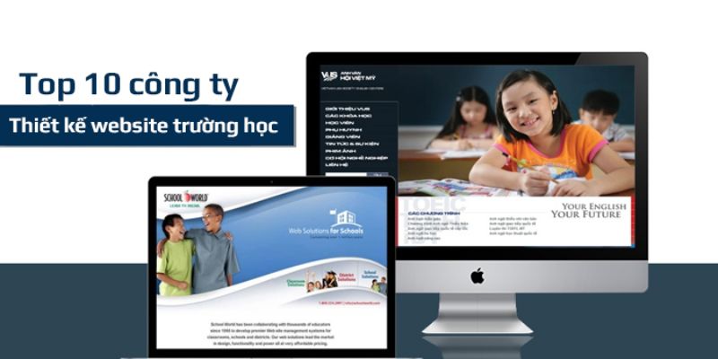 Top 10 công ty thiết kế website trường học uy tín