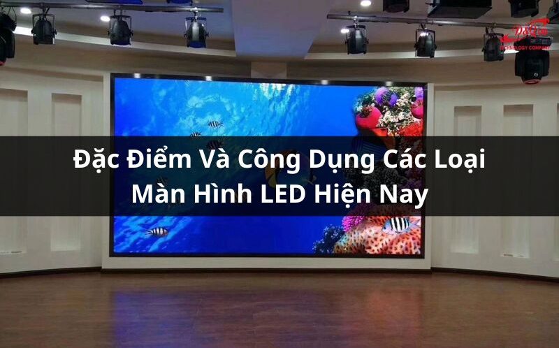 các loại màn hình led