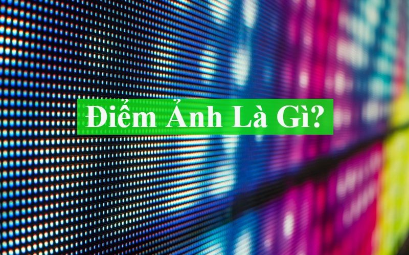 điểm ảnh là gì