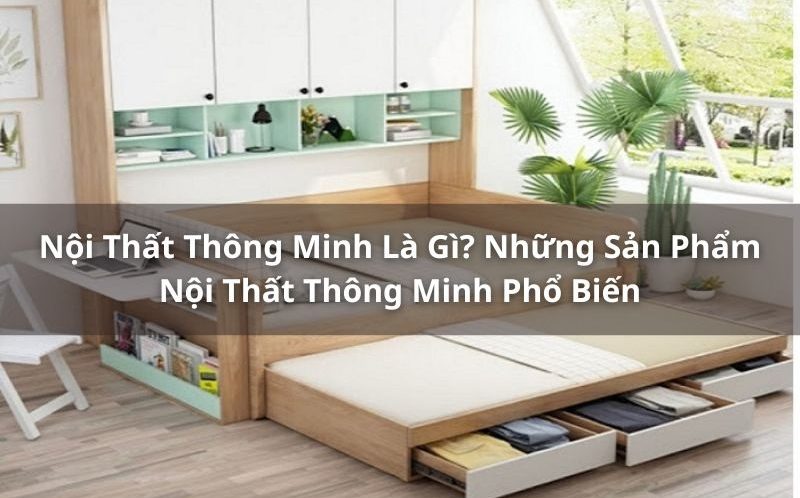 nội thất thông minh là gì