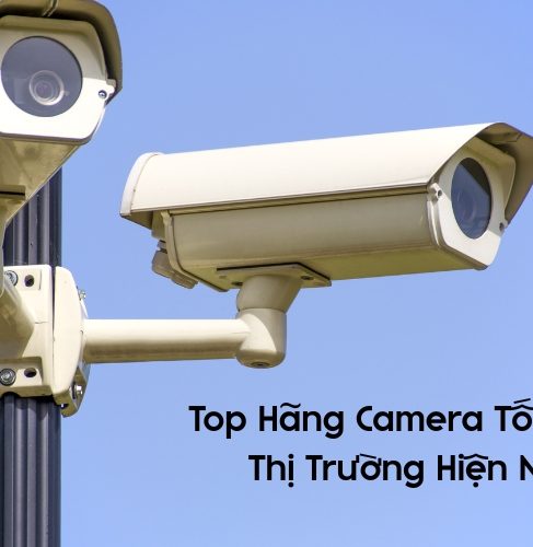 top hãng camera tốt nhất